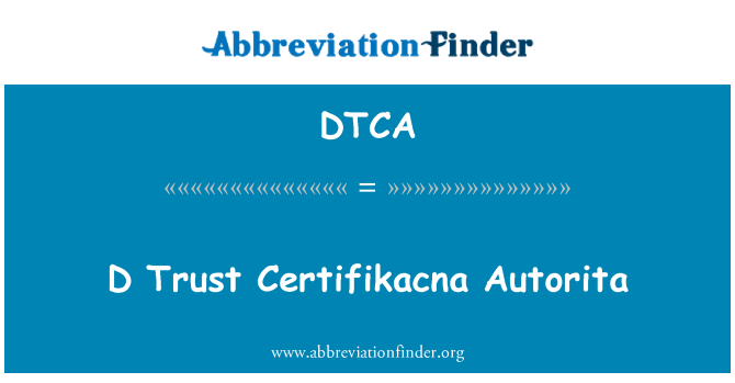 DTCA: D pasitikėti Certifikacna Autorita