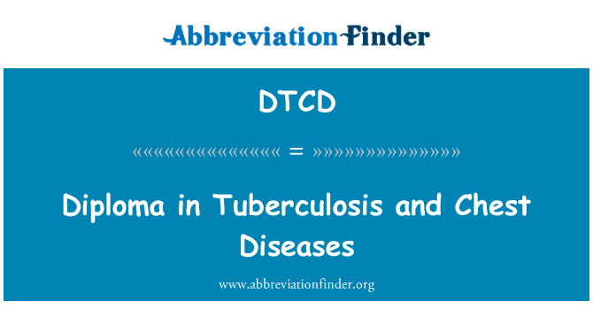 DTCD: Diploma dalam penyakit dada dan batuk kering