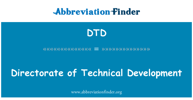 DTD: Direcção de desenvolvimento técnico