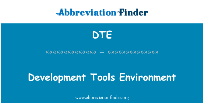 DTE: ترقی کے ماحول کے اوزار