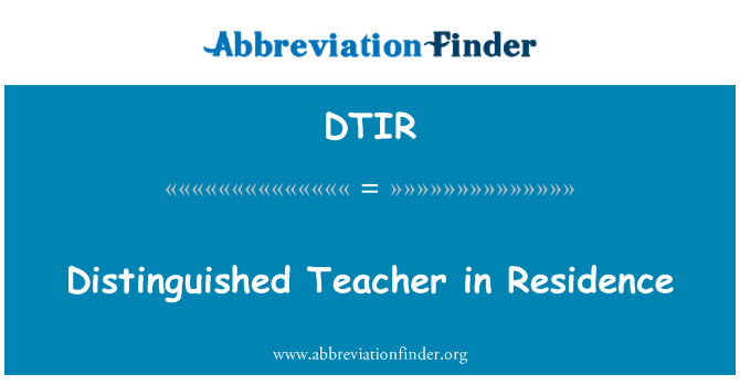 DTIR: Distinguished Teacher in Residence
