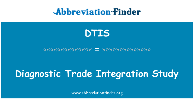 DTIS: Diagnostic Trade Integration Study