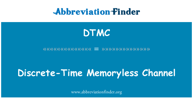DTMC: Discrete-Time Memoryless kanal