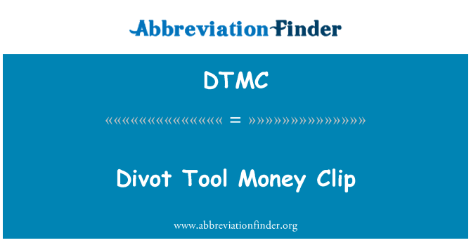 DTMC: Divot alat uang klip
