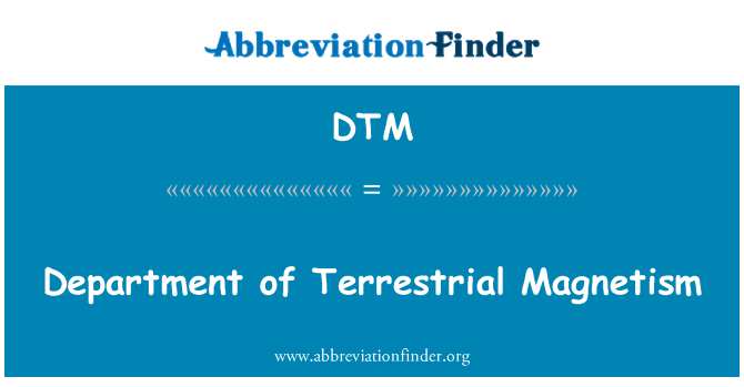 DTM: Department of Terrestrial Magnetism