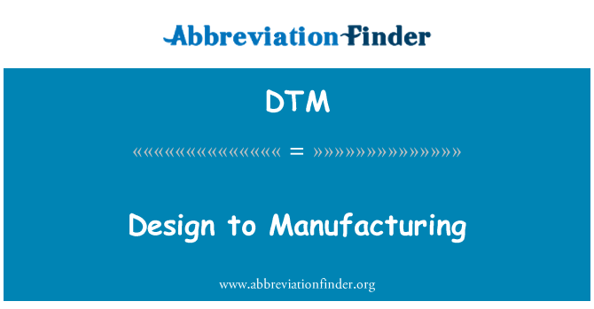 DTM: Conception à la fabrication