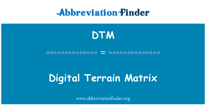 DTM: Terreno digitale Matrix