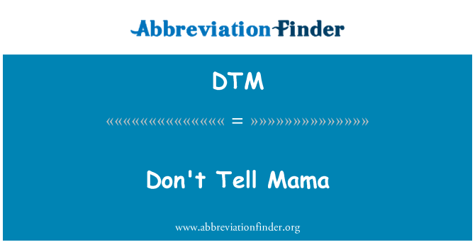 DTM: Μην πείτε μαμά