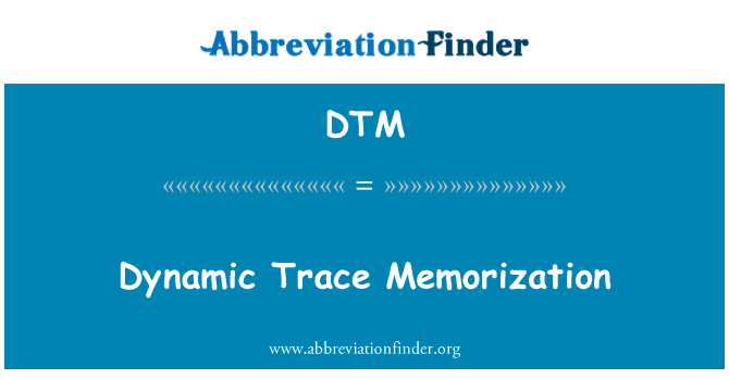 DTM: Dinamisks pēdas Memorization