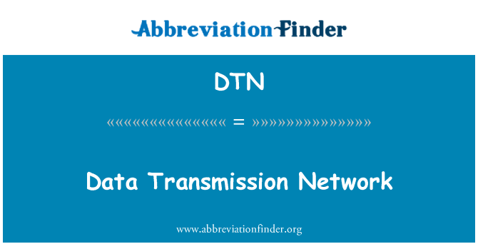 DTN: Duomenų perdavimo tinklo