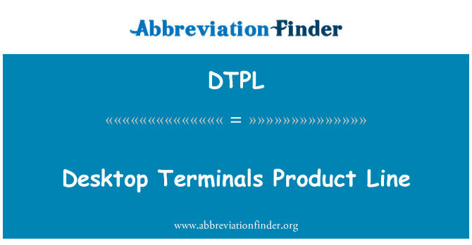 DTPL: Barisan produk terminal desktop