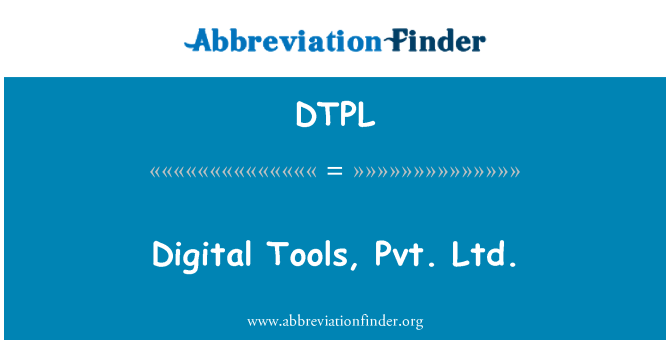 DTPL: Digitální nástroje, Pvt. Ltd.