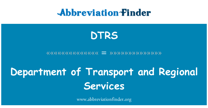 DTRS: Department of Transport and Regional Services