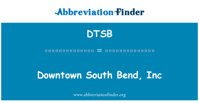 DTSB: Sant vil South Bend, Inc