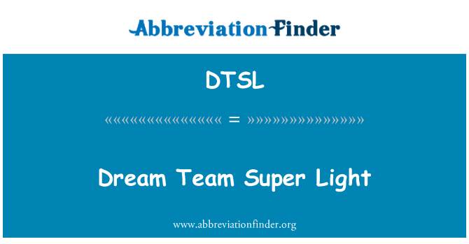 DTSL: צוות חלום Super Light