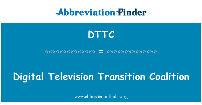 DTTC: डिजिटल टेलीविजन संक्रमण गठबंधन