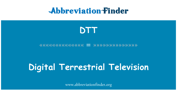 DTT: Digital Terrestrial Television