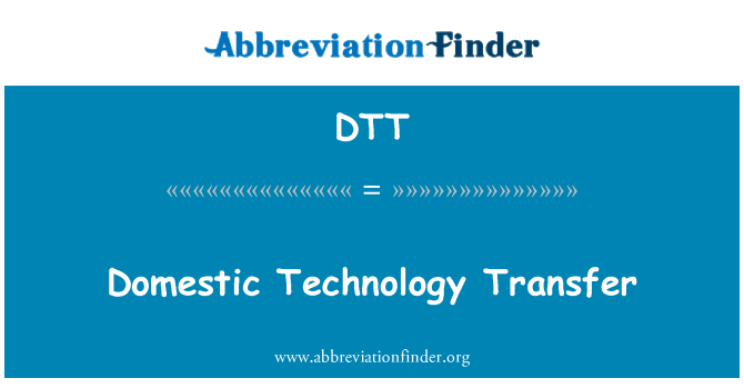 DTT: Domestic Technology Transfer