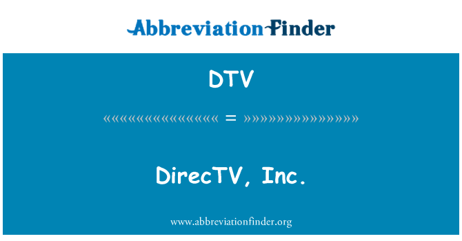 DTV: DirecTV, Inc.