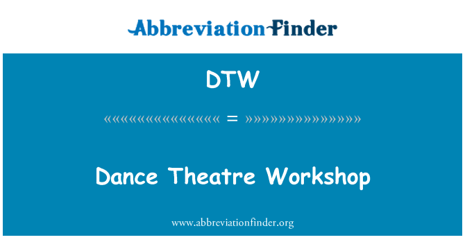 DTW: Dans Theater Workshop