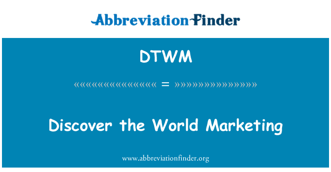 DTWM: Ontdek de wereld Marketing
