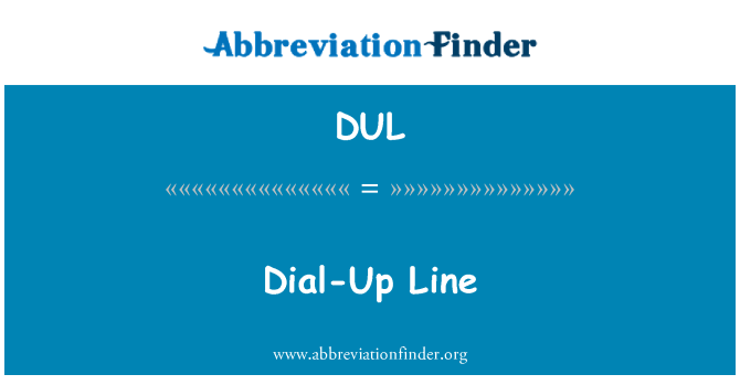 DUL: Dial-Up Line