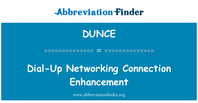 DUNCE: Dial-Up Networking Connection Enhancement