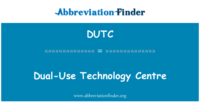 DUTC: مركز للتكنولوجيا ذات الاستخدام المزدوج