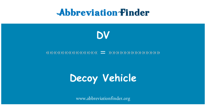 DV: Decoy fordon