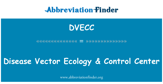 DVECC: Boala Vector ecologie & centrul de Control