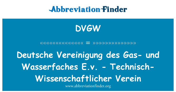 DVGW: ड्यूश Vereinigung des गैस-und Wasserfaches E.v. - Technisch-Wissenschaftlicher Verein