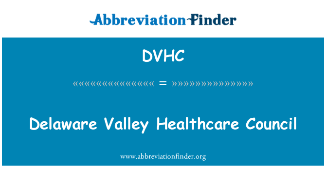 DVHC: Delaware Valley Healthcare Council