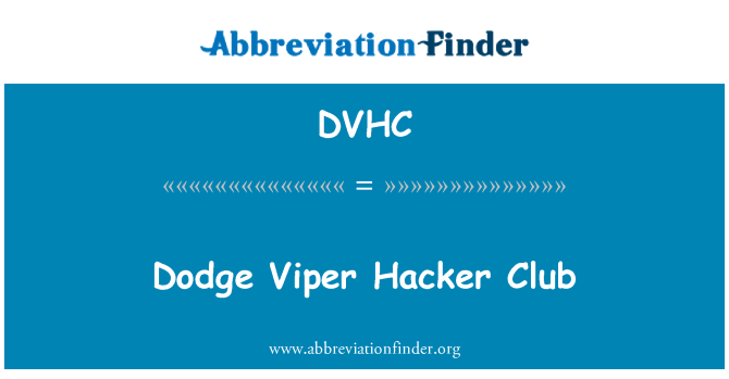 DVHC: Dodge Viper Hacker Club