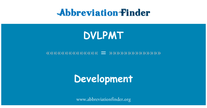 DVLPMT: Entwicklung