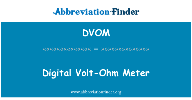 DVOM: Digitālais Volt Ohm mērītājs