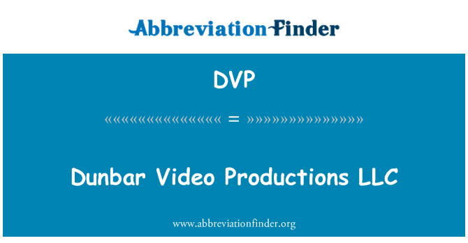 DVP: Dunbar Video Productions LLC