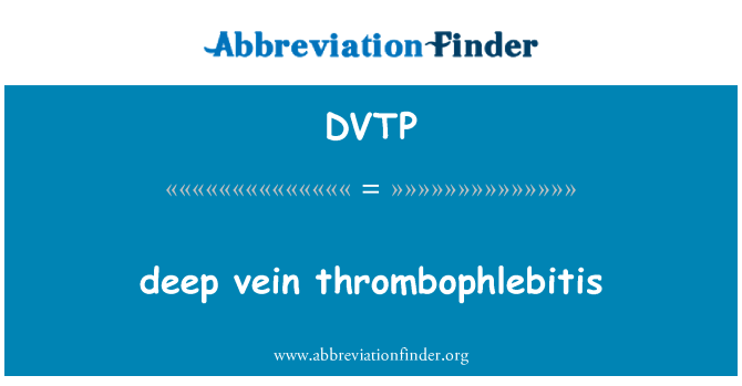 DVTP: thrombophlebitis หลอดเลือดดำชั้นลึก