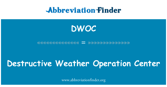 DWOC: Destructive Weather Operation Center