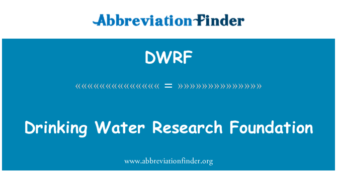 DWRF: มูลนิธิวิจัยน้ำดื่ม