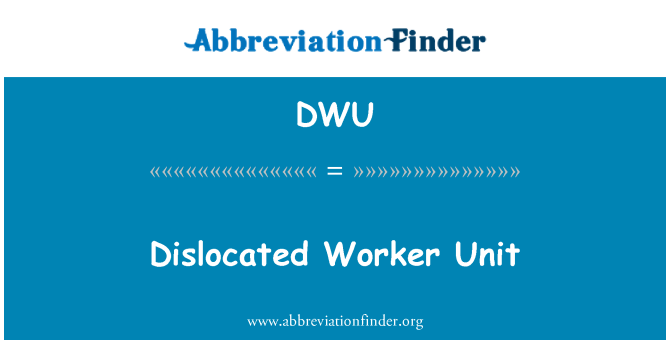 DWU: 进入失业的工人单位