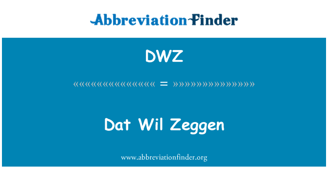 DWZ: Dat Wil Zeggen