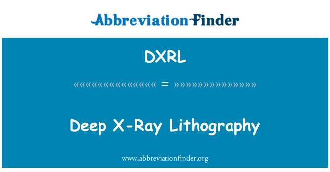 DXRL: Djupa X-Ray Lithography