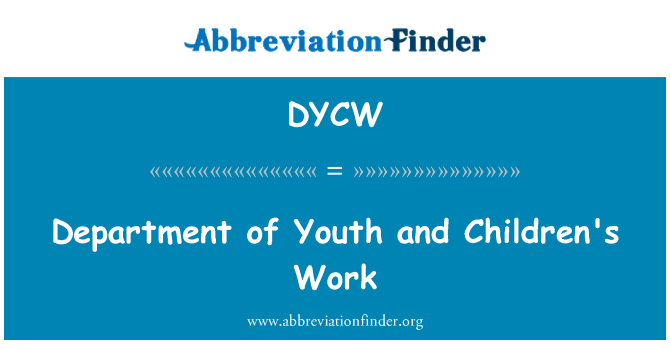 DYCW: Vùng của thanh niên và trẻ em làm việc