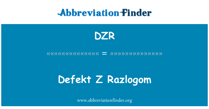 DZR: Defekt Z Razlogom