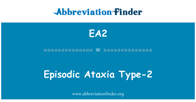 EA2: 発作性運動失調型 2
