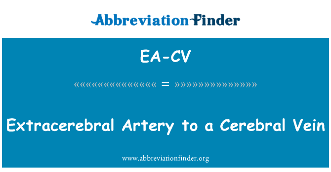 EA-CV: Extracerebral arter serebral ven ile