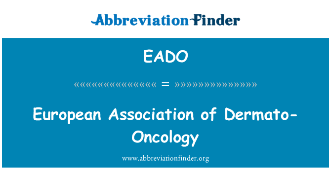 EADO: สมาคมมะเร็งวิทยา Dermato ยุโรป