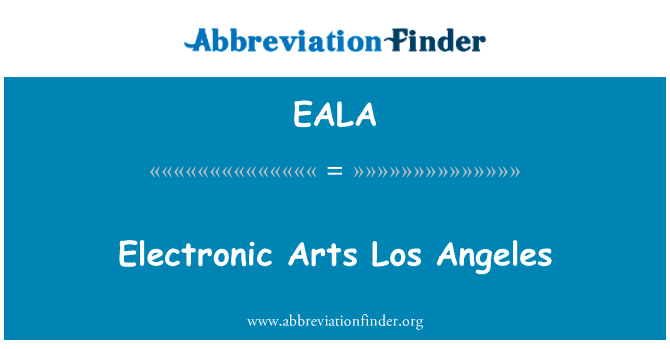 EALA: Electronic Arts Los Angeles