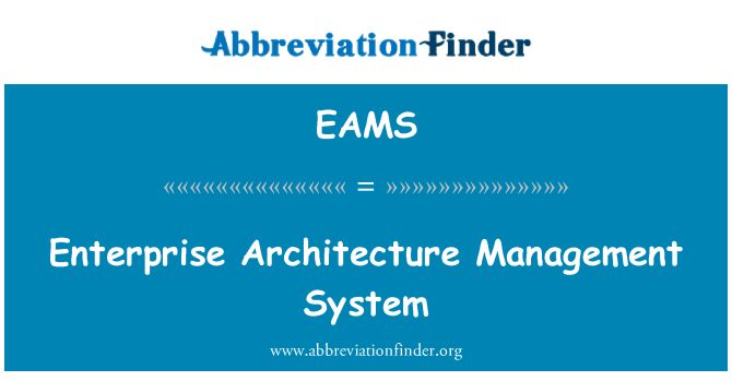 EAMS: Enterprise Architecture Management System