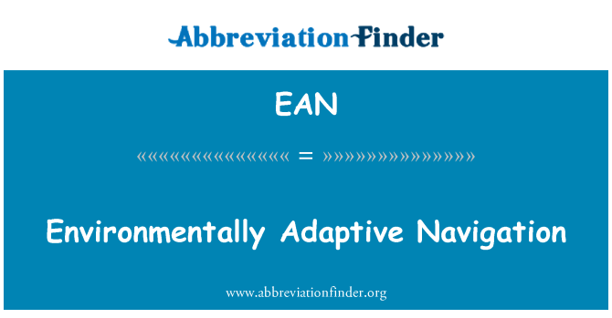 EAN: Environmentally Adaptive Navigation